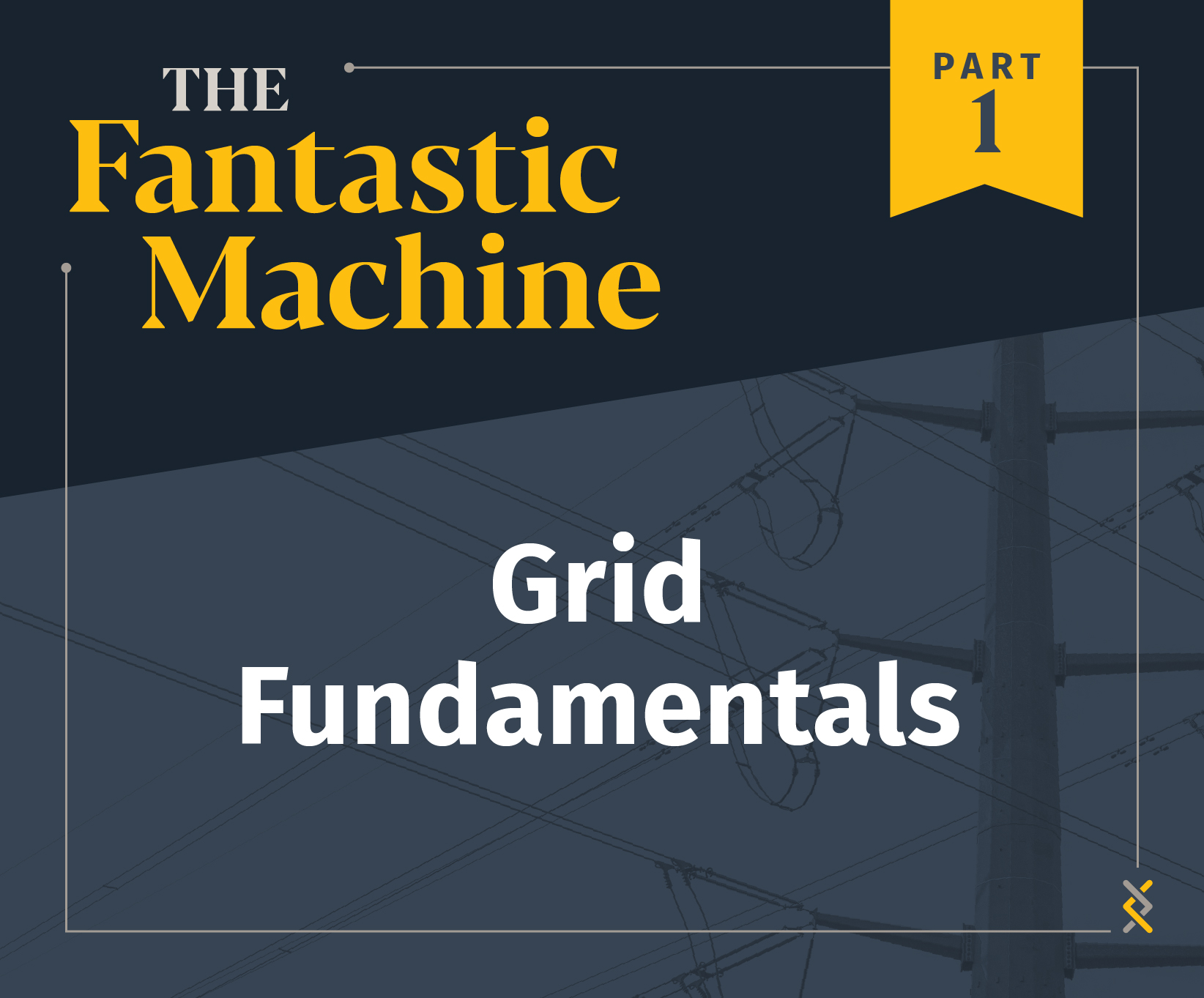 The Fantastic Machine – Part 1 – The Building Blocks